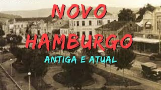 NOVO HAMBURGO  ANTIGA E ATUAL [upl. by Wallford]