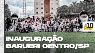 SANTOS FC INAUGURA A UNIDADE MENINOS DA VILA BARUERI CENTROSP [upl. by Litnahs987]