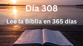 Día 308 Plan de lectura de la Biblia en 365 días [upl. by Akinat]