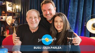 PODCAST LUCRURI SIMPLE  S4 EP31  BUSU  IULIA PARLEA [upl. by Ayenet]