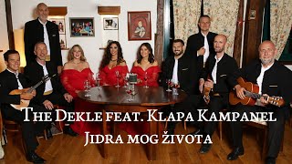 The Dekle ft Klapa Kampanel  JIDRA MOG ŽIVOTA OFFICIAL VIDEO 2021 [upl. by Ojybbob712]