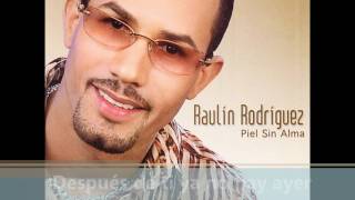 Raulin Rodriguez Ya Te Vas Amor [upl. by Yruj]