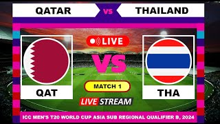 T20 Live  Qatar vs Thailand Live Cricket Score amp Commentary [upl. by Trevlac]