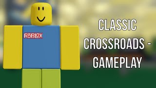 Roblox Classic Crossroads  Gameplay No Commentary [upl. by Biancha]