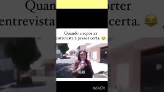 ENTREVISTOU A PESSOA CERTA 🤣😂😅 [upl. by Selinda99]