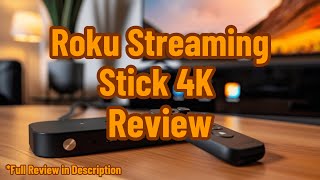 Roku Streaming Stick 4K Review [upl. by Arlen]