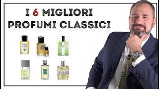 I 6 MIGLIORI profumi classici da uomo [upl. by Chloras683]