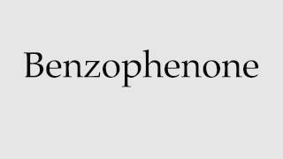 How to Pronounce Benzophenone [upl. by Edik]