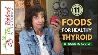 11 Best Foods For A Healthy Thyroid  The Bible Diet amp Thyroid Healing [upl. by Asylla]