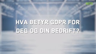 GDPR personvern og hva det betyr for deg [upl. by Yecart]