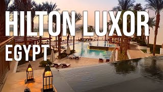 Hilton Luxor Resort amp Spa  September 2024  Egypt [upl. by Kim]