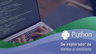 Curso MOOC UNAM Python de explorador de datos a analista [upl. by Tnirb752]