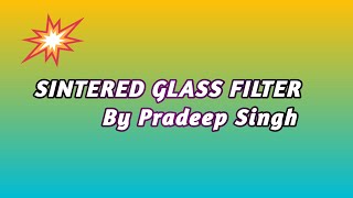 Sintered glass filter principle constructions  working  uses  advantages And disadvantages [upl. by Oiram977]