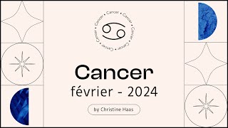 Horoscope Cancer ♋️ Février 2024 🪽 par Christine Haas [upl. by Womack]