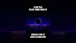 EL3AB YALA DEEJAY TAMER MASHUP AVAILABLE NOW AT WWWDJTAMERCOM ألعب يالا [upl. by Elia155]