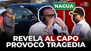 RAMÓN TOLENTINO REVELA AL CAPO PROVOCÓ TRAGEDIA DE 3 EN NAGUA AQUI LAS PRUEBAS [upl. by Jarib]