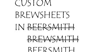 Custom BeerSmith Reports [upl. by Arak]