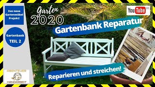 Gartenbank aus Holz reparieren und streichen Teil 2 🛠😀👍 [upl. by Narut]