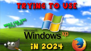 Using Windows XP in 2024 Can You Still Use It [upl. by Enylcaj]