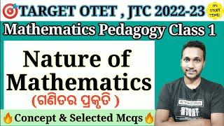 🎯OTET JTC 202223  Nature of Mathematics  ଗଣିତର ପ୍ରକୃତି  Mathematics Pedagogy Class 1 [upl. by Ylek]