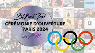 BlindTest spécial Cérémonie douverture des JO Paris 2024 [upl. by Notfilc]