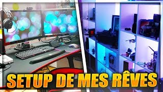 JAI ENFIN LE SETUP DE MES RÊVES  Setup 2018 [upl. by Aicnetroh]