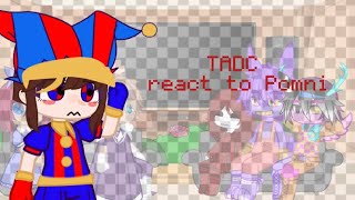 TADC react to Pomni 1 [upl. by Edmee985]