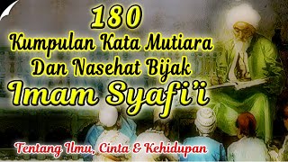 Kumpulan Kata kata Mutiara Nasehat amp Kata Kata Bijak IMAM SYAFII [upl. by Jeanne997]