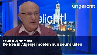 Uitgelicht 31 januari 2024  Youssef Ourahmane over de vervolgde kerk in Algerije [upl. by Wini984]