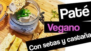 Paté vegetariano de champiñones  Recetas vegetarianas españolas [upl. by Kassi622]