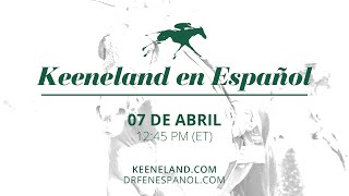 Keeneland en Español  07 de Abril 2024  SpringMeet [upl. by Aicileb]