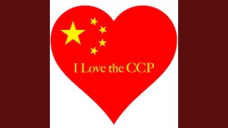 I Love the CCP [upl. by Marijn11]