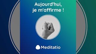 MÉDITATION DU JOUR  COMMENT S’AFFIRMER [upl. by Ecraep871]