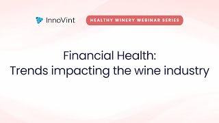 Trends impacting the wine industry  Financial Health [upl. by Yrovi]