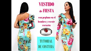 VESTIDO DE FIESTA AJUSTADO con PEPLUM en el hombro y ESCOTE CORAZÓN PATRÓN Y COSTURA DIY [upl. by Dumah]