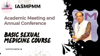 IASMPMM Dr MN Thareja Priapism  is it a nightmare for sexual medicine practitioners [upl. by Merkle]