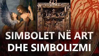 Simbolet Ne Art Dhe Simbolizmi  podcast 009 [upl. by Welcy]