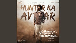 Hunter Ka Avtaar From quotVettaiyan The Hunter Hindiquot [upl. by Brom]