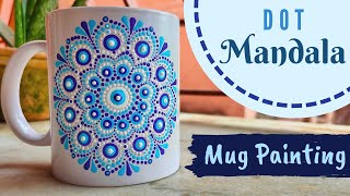 MUG PAINTING WITH DOT MANDALA ART USING ACRYLIC COLORS  ART BY  ANKITA DATTA  ART ASYLUM [upl. by Llekcir]