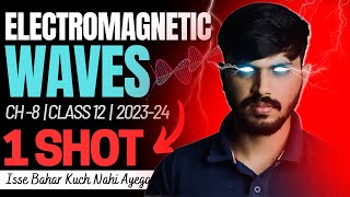 Class 12 Physics Electromagnetic Waves in ONESHOT with PYQ Chapter 8 CBSE 202324 Party series🔥 [upl. by Shel]