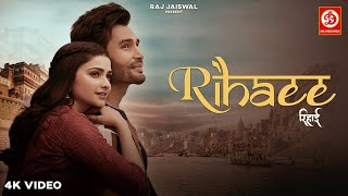 Rihaee  Yasser Desai Feat Prachi Desai amp Rohit Khandelwal  Navjit B  Raj Jaiswal [upl. by Refiffej]