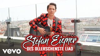 Stefan Eigner  Des ollerschenste Liad Official Video [upl. by Nyloc509]