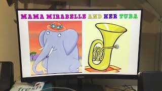 Mama Mirabelle and her tuba [upl. by Lindy]