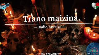 Tanana Antsiva Radio TRANO MAIZINA gasyrakoto [upl. by Silrac]