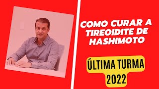 O QUE É O PROTOCOLO HASHIMOTO Entenda COMO tratar definitivamente a tireoidite de Hashimoto [upl. by Lectra]