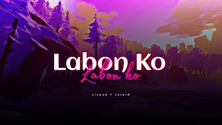 KK  Labon Ko slowed  reverb [upl. by Paddie]