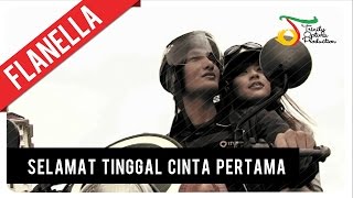 Flanella  Selamat Tinggal Cinta Pertama  VC Trinity [upl. by Hanus]