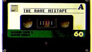 The Rave Mixtape 1 The Best OldSkool Classics HQ [upl. by Cordula582]