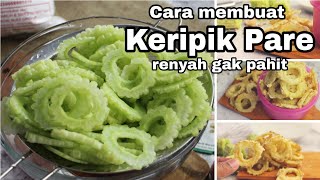 CARA MEMBUAT KERIPIK PARE RENYAH DAN TIDAK PAHIT [upl. by Derayne]