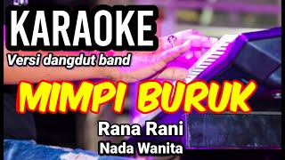 MIMPI BURUK  Rana Rani  Karaoke dut band mix nada wanita  Lirik [upl. by Gayl]